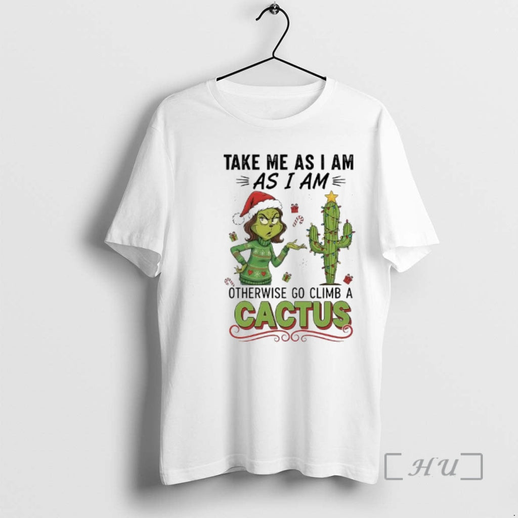 Officials Grinch Cactus Take Me As I Am Otherwise Go - Adult & Kids T-Shirts, Sweatshirts & Hoodies apparel design preview 1