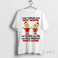 Officials Grinch I Cant Argue My Wife Old People Dont - Adult & Kids T-Shirts, Sweatshirts & Hoodies apparel design preview 1