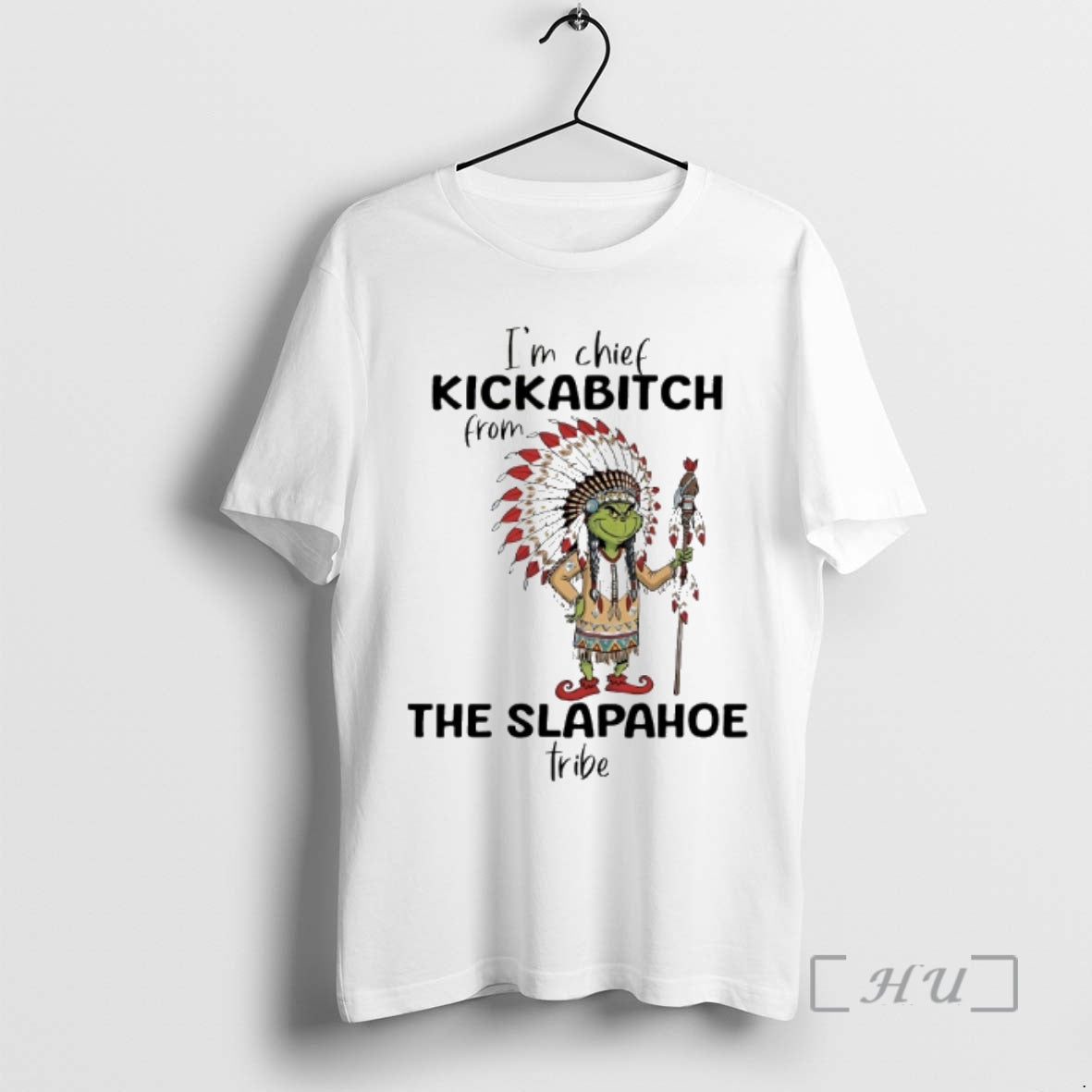 Officials Grinch Im Chief Kickabitch Slapahoe Tribe - Adult & Kids T-Shirts, Sweatshirts & Hoodies apparel design preview 1