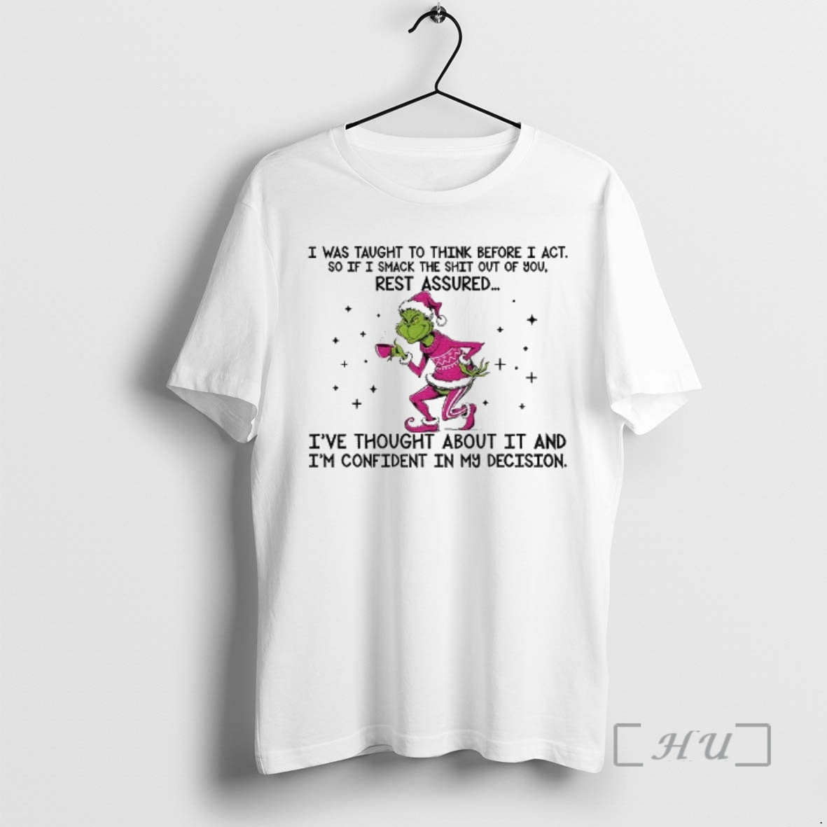 Officials Grinch Santa I Was Taught Think Before Act - Adult & Kids T-Shirts, Sweatshirts & Hoodies apparel design preview 1