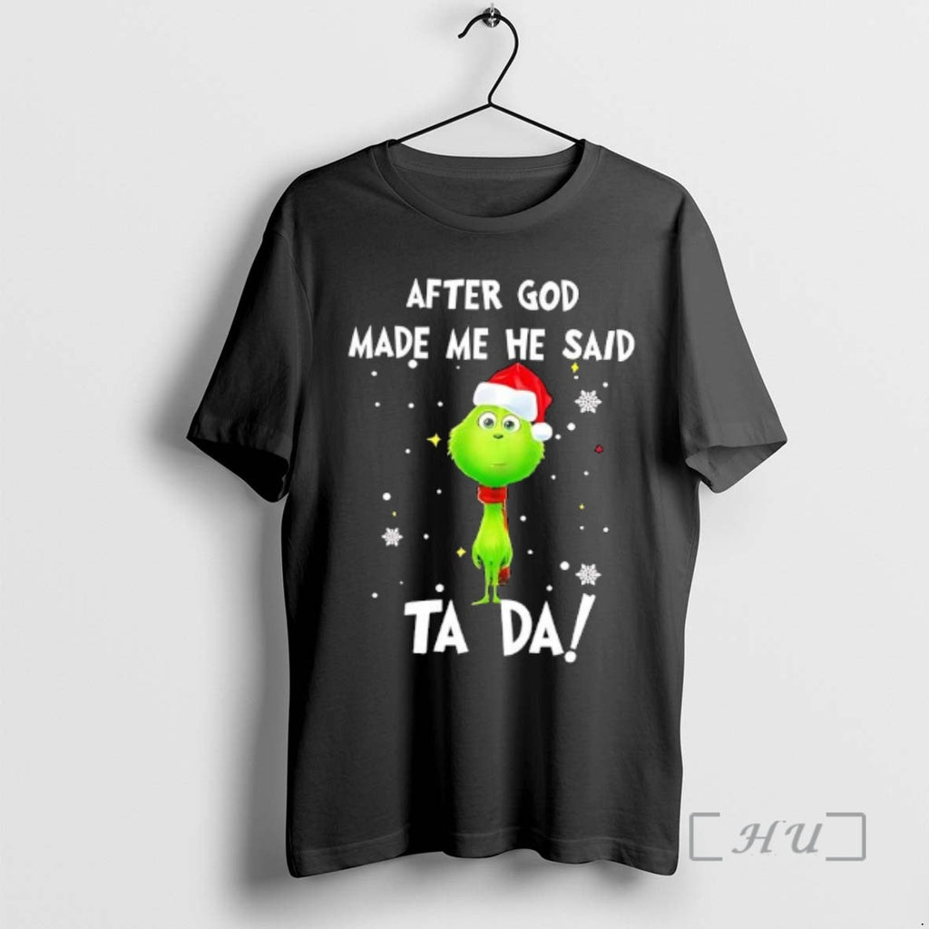 Officials Grinch Santa After God Made Me He Said Ta - Adult & Kids T-Shirts, Sweatshirts & Hoodies apparel design preview 1