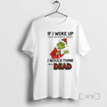 Officials Grinch Santa Suit If I Woke Up Nothing Hurt - Adult & Kids T-Shirts, Sweatshirts & Hoodies apparel design preview 1
