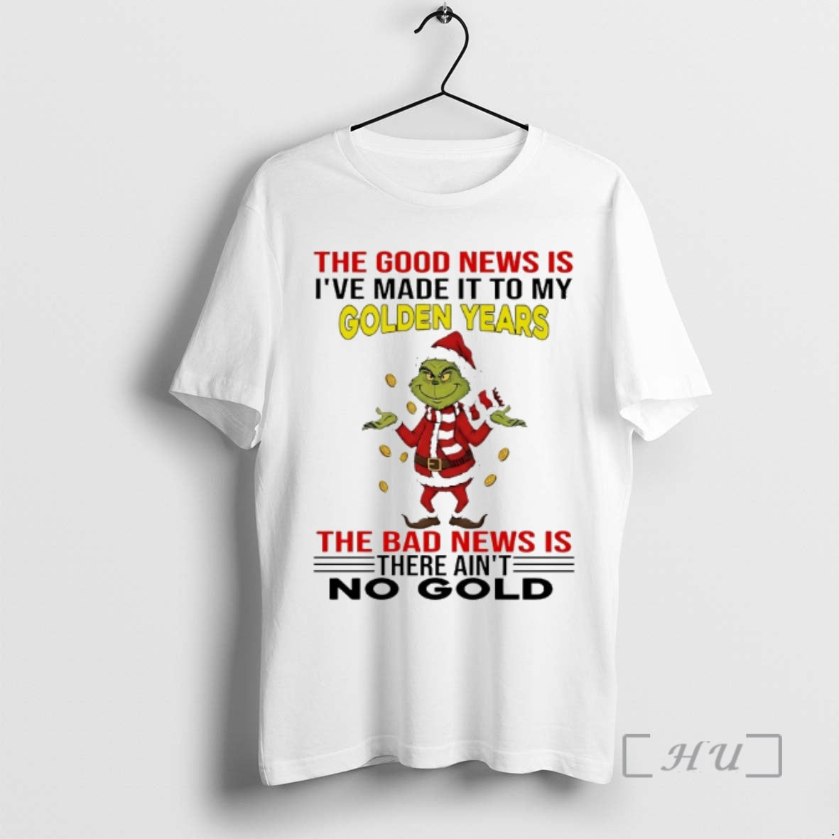 Officials Grinch Good News Is Ive Made My Golden - Adult & Kids T-Shirts, Sweatshirts & Hoodies apparel design preview 1