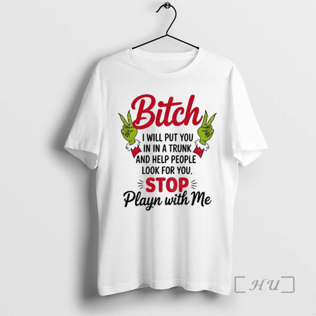 Officials Grinch Hands Bitch I Will Put You Trunk - Adult & Kids T-Shirts, Sweatshirts & Hoodies apparel design preview 1