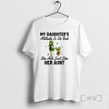 Officials Grinch My Daughters Attitude Is So Bad She - Adult & Kids T-Shirts, Sweatshirts & Hoodies apparel design preview 1