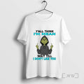 Officials Grinch Yall Think Im Mean Wait Till I Dont - Adult & Kids T-Shirts, Sweatshirts & Hoodies apparel design preview 1