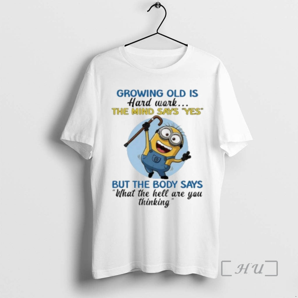 Officials Growing Old Is Hard Work Mind Says Yes But - Adult & Kids T-Shirts, Sweatshirts & Hoodies apparel design preview 1