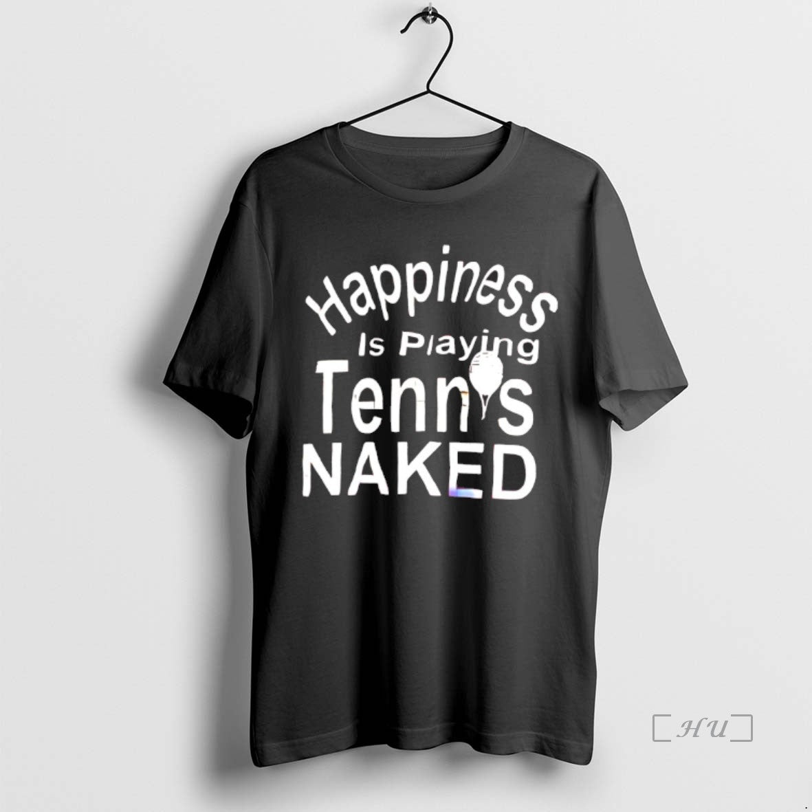 Officials Happiness Is Playing Tennis Naked - Adult & Kids T-Shirts, Sweatshirts & Hoodies apparel design preview 1