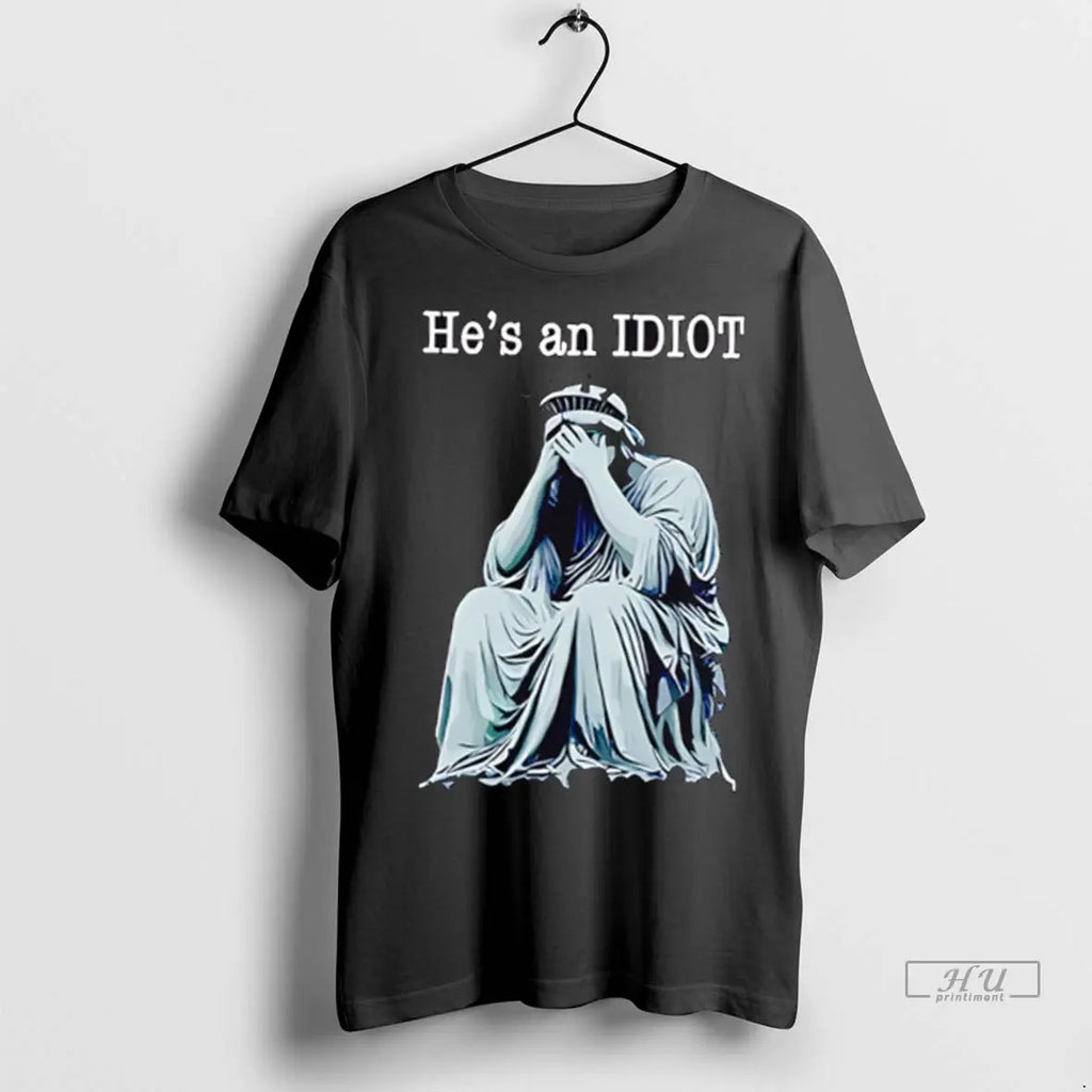 Officials He Is An Idiot Anti Trump - Adult & Kids T-Shirts, Sweatshirts & Hoodies apparel design preview 1