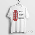 Officials Heres Phone Booth Call Me When He Does You - Adult & Kids T-Shirts, Sweatshirts & Hoodies apparel design preview 1