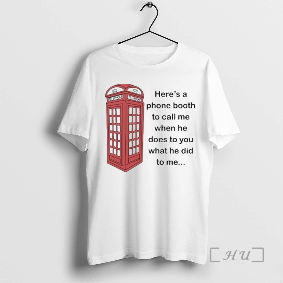 Officials Heres Phone Booth Call Me When He Does You - Adult & Kids T-Shirts, Sweatshirts & Hoodies apparel design preview 1