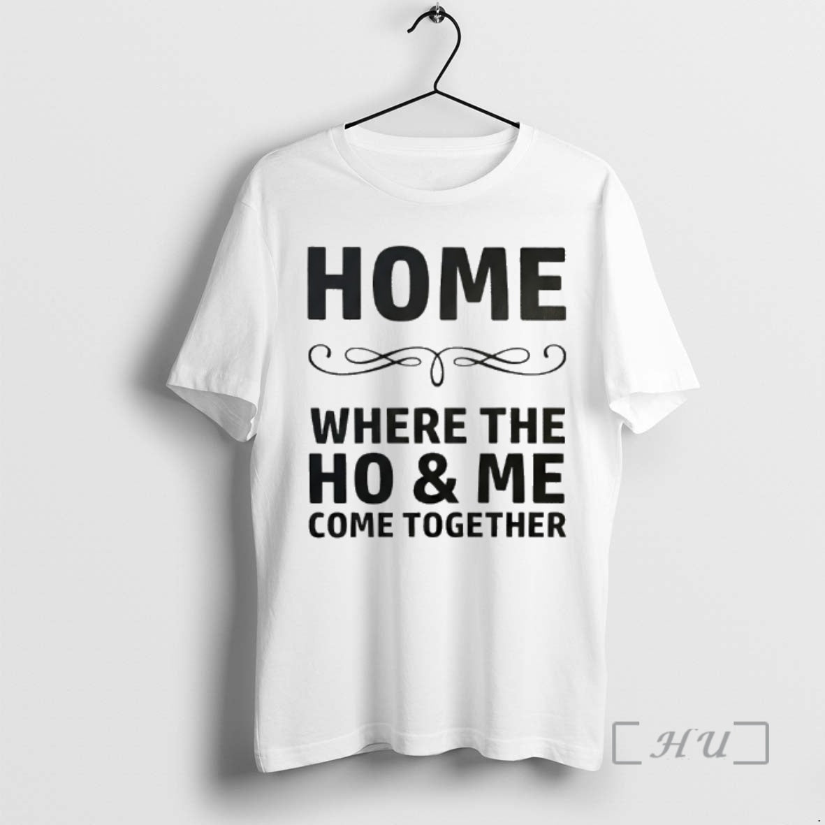 Officials Home Where The Ho And Me Come Together - Adult & Kids T-Shirts, Sweatshirts & Hoodies apparel design preview 1