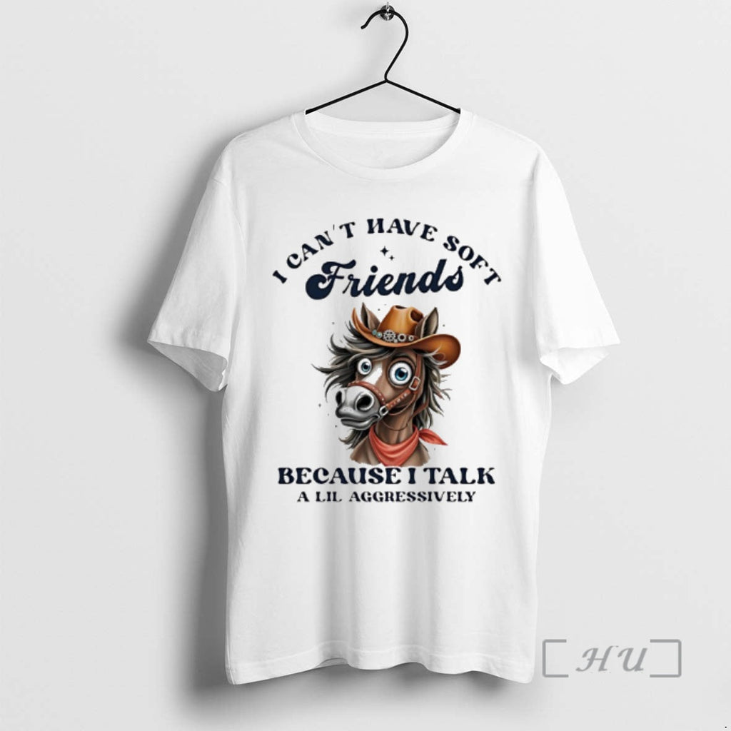 Officials Horse I Cant Have Soft Friends Because Talk - Adult & Kids T-Shirts, Sweatshirts & Hoodies apparel design preview 1