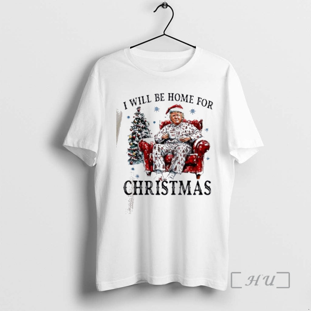 Officials Humorous Trump I Will Be Home - Adult & Kids T-Shirts, Sweatshirts & Hoodies apparel design preview 1