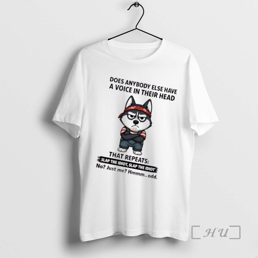 Officials Huskies Dog Does Anybody Else Have Voice - Adult & Kids T-Shirts, Sweatshirts & Hoodies apparel design preview 1