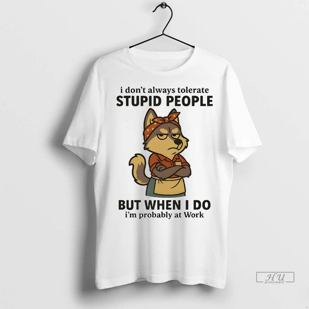 Officials Husky I Dont Always Tolerate Stupid People - Adult & Kids T-Shirts, Sweatshirts & Hoodies apparel design preview 1