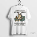 Officials Husky I Dont Have An Attitude Problem You A - Adult & Kids T-Shirts, Sweatshirts & Hoodies apparel design preview 1
