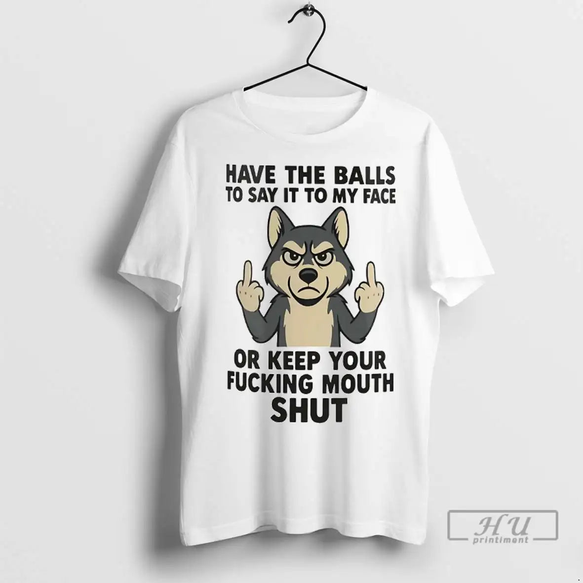Officials Husky Have Balls To Say It My Face Or Keep - Adult & Kids T-Shirts, Sweatshirts & Hoodies apparel design preview 1