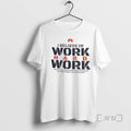 Officials I Believe Work Hard Do Not Break Down - Adult & Kids T-Shirts, Sweatshirts & Hoodies apparel design preview 1