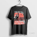 Officials I Do Not Kill My Gun He Who Kills Wh His - Adult & Kids T-Shirts, Sweatshirts & Hoodies apparel design preview 1
