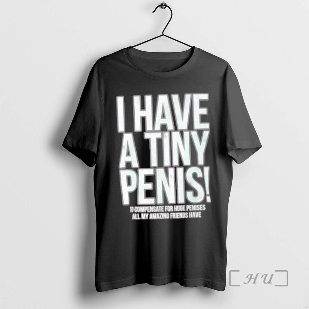 Officials I Have Tiny Penis Self Deprecating - Adult & Kids T-Shirts, Sweatshirts & Hoodies apparel design preview 1