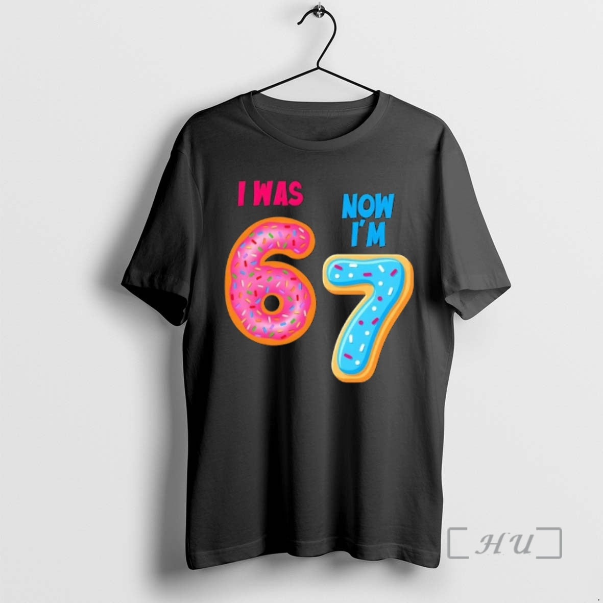 Officials I Was 6 Now Im 7 Year Old Six Seven Meme 67 - Adult & Kids T-Shirts, Sweatshirts & Hoodies apparel design preview 1