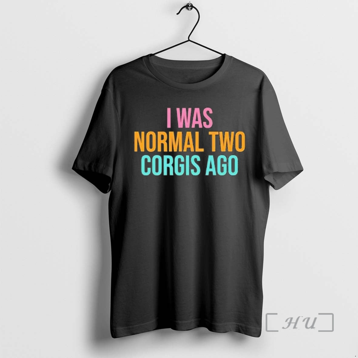 Officials I Was Normal Two Corgis Ago - Adult & Kids T-Shirts, Sweatshirts & Hoodies apparel design preview 1