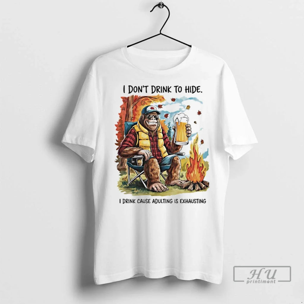 Officials I Dont Drink To Hide Cause Adulting Is - Adult & Kids T-Shirts, Sweatshirts & Hoodies apparel design preview 1