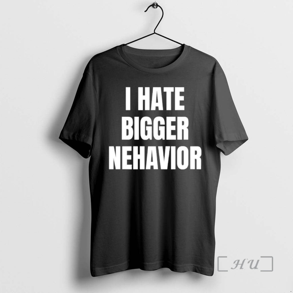 Officials I Hate Bigger Nehavior - Adult & Kids T-Shirts, Sweatshirts & Hoodies apparel design preview 1