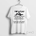 Officials I Love Sushi This Might Be Illegal Your - Adult & Kids T-Shirts, Sweatshirts & Hoodies apparel design preview 1