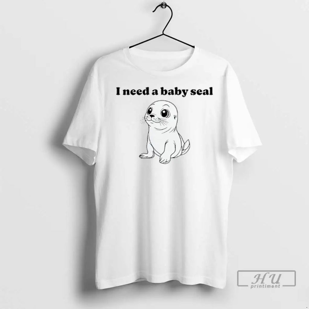 Officials I Need A Baby Seal - Adult & Kids T-Shirts, Sweatshirts & Hoodies apparel design preview 1