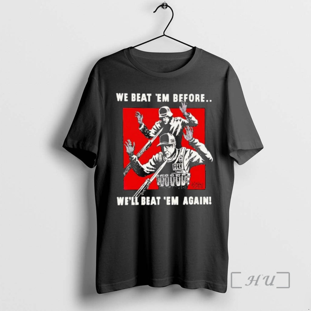 Officials Ise Germany We Beat Em Before Well Again - Adult & Kids T-Shirts, Sweatshirts & Hoodies apparel design preview 1