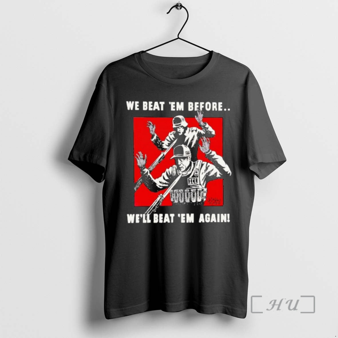 Officials Ise Germany We Beat Em Before Well Again - Adult & Kids T-Shirts, Sweatshirts & Hoodies apparel design preview 1