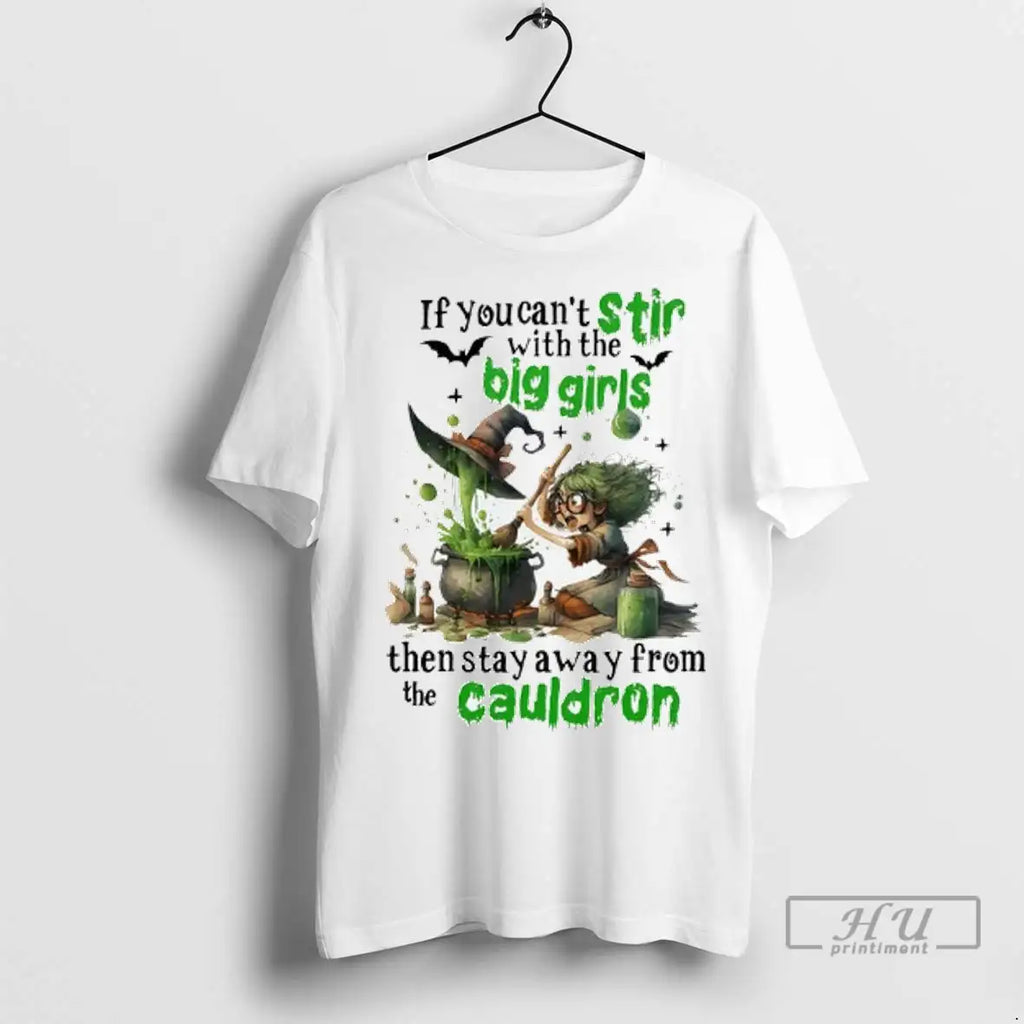 Officials If You Cant Stir With The Big Girls Then - Adult & Kids T-Shirts, Sweatshirts & Hoodies apparel design preview 1