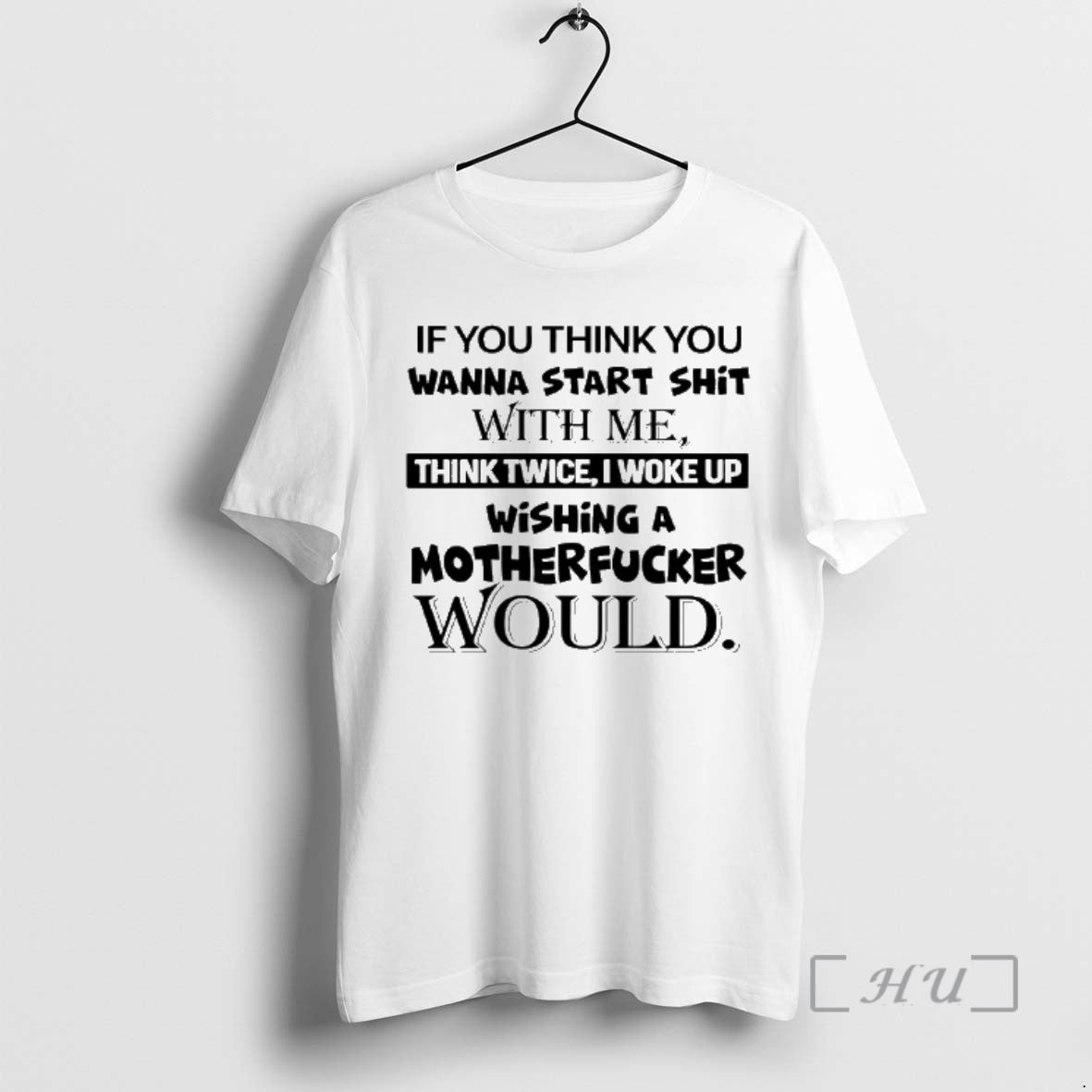 Officials If You Think Wanna Start Shit Me Twice I - Adult & Kids T-Shirts, Sweatshirts & Hoodies apparel design preview 1