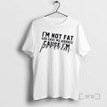 Officials Im Not Fat God Gave Me Airbags Because - Adult & Kids T-Shirts, Sweatshirts & Hoodies apparel design preview 1