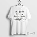 Officials Imagine Hating Immigrants More Than - Adult & Kids T-Shirts, Sweatshirts & Hoodies apparel design preview 1