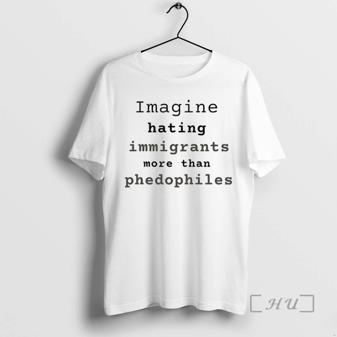 Officials Imagine Hating Immigrants More Than - Adult & Kids T-Shirts, Sweatshirts & Hoodies apparel design preview 1