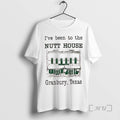 Officials Ive Been To The Nutt House Granbury Texas - Adult & Kids T-Shirts, Sweatshirts & Hoodies apparel design preview 1