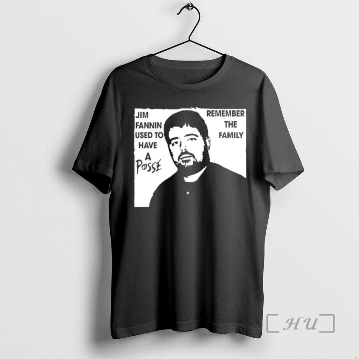 Officials Jim Fannin Used To Have A Posse Meme - Adult & Kids T-Shirts, Sweatshirts & Hoodies apparel design preview 1