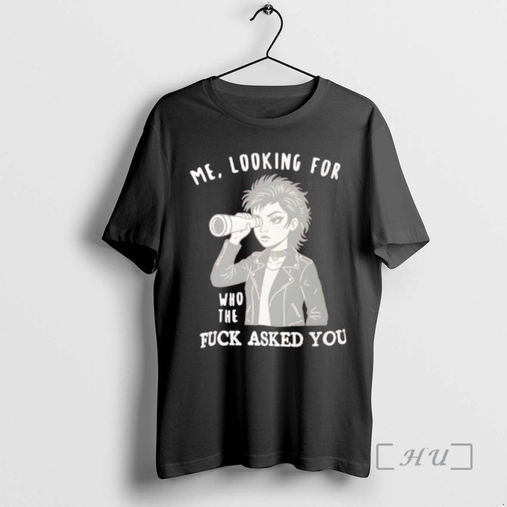 Officials Looking Who Asked You Sassy Attitude - Adult & Kids T-Shirts, Sweatshirts & Hoodies apparel design preview 1