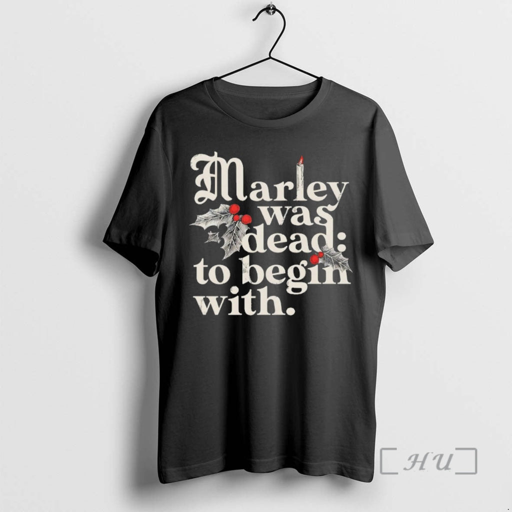 Officials Marley Was Dead Begin - Adult & Kids T-Shirts, Sweatshirts & Hoodies apparel design preview 1