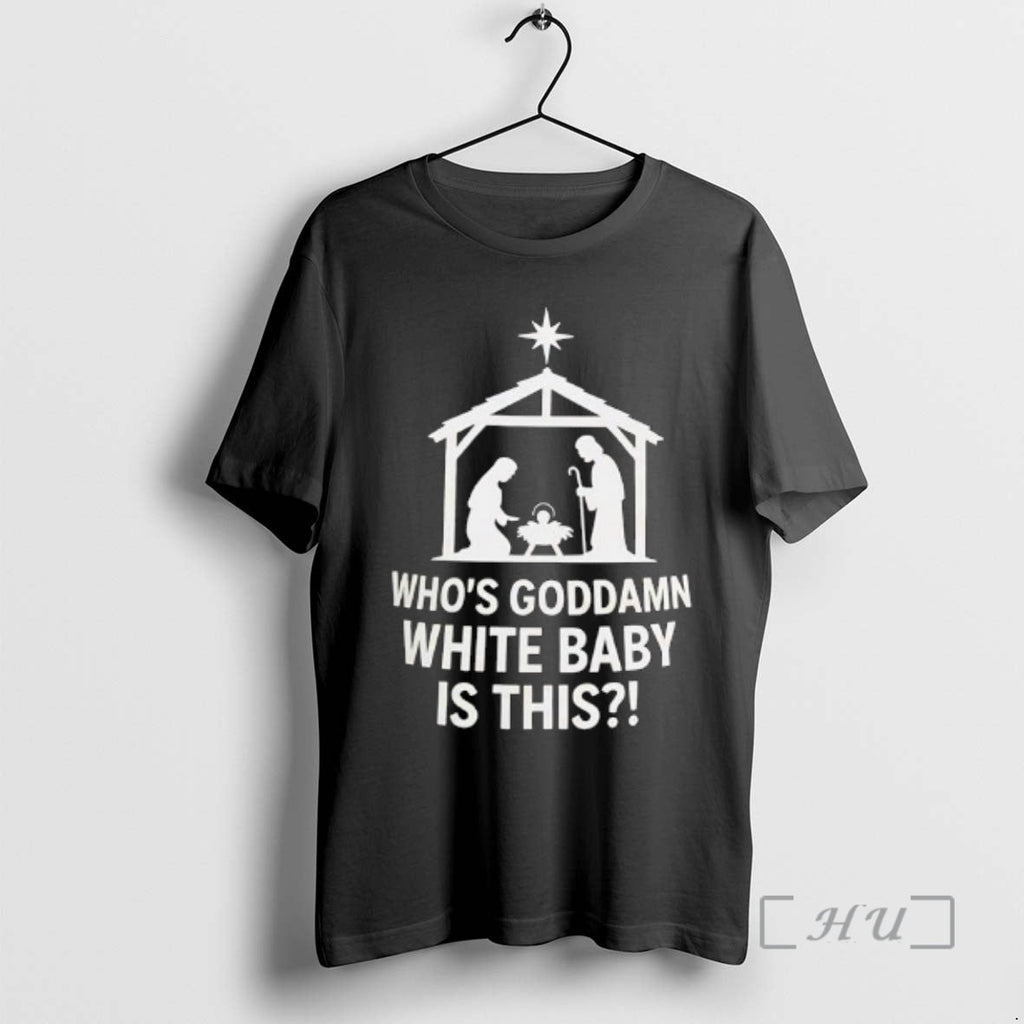 Officials Mary Joseph Jesus Whos Goddamn White Baby - Adult & Kids T-Shirts, Sweatshirts & Hoodies apparel design preview 1