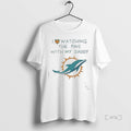 Officials Miami Dolphins Love Watching Fins Daddy - Adult & Kids T-Shirts, Sweatshirts & Hoodies apparel design preview 1