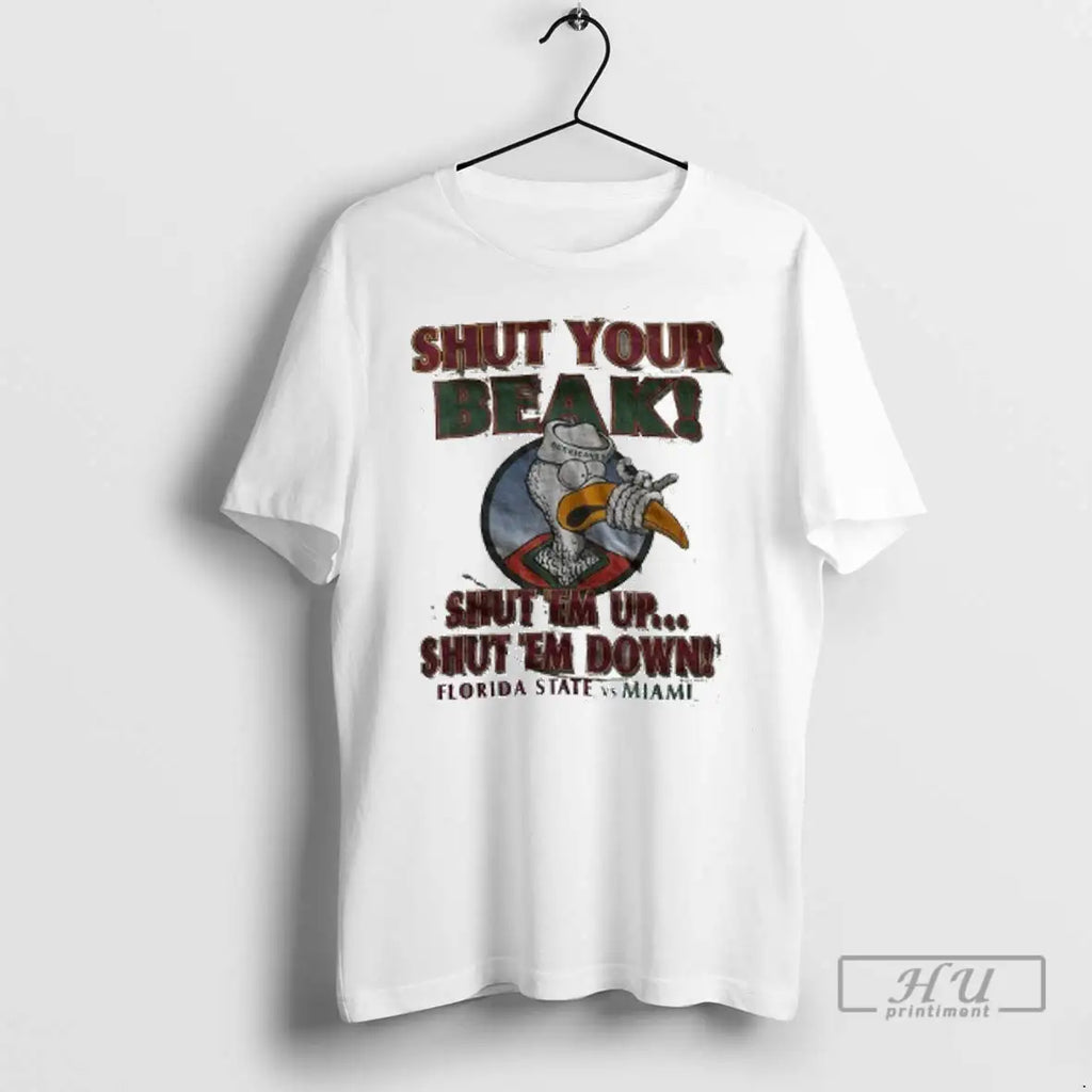 Officials Miami Vs Florida State Shut Your Beak Em Up - Adult & Kids T-Shirts, Sweatshirts & Hoodies apparel design preview 1