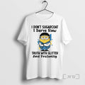 Officials Minion I Dont Sugarcoat Serve Raw Truth - Adult & Kids T-Shirts, Sweatshirts & Hoodies apparel design preview 1