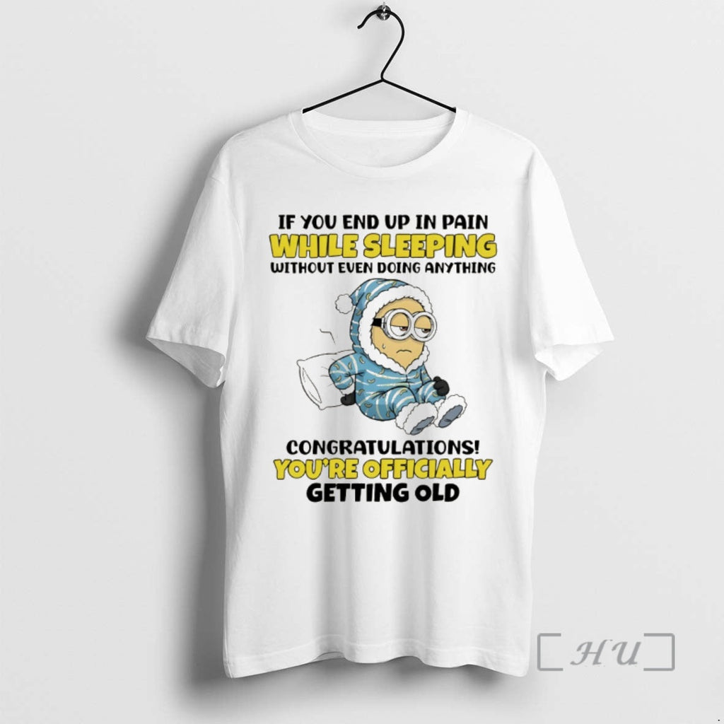 Officials Minion If You End Up Pain While Sleeping - Adult & Kids T-Shirts, Sweatshirts & Hoodies apparel design preview 1