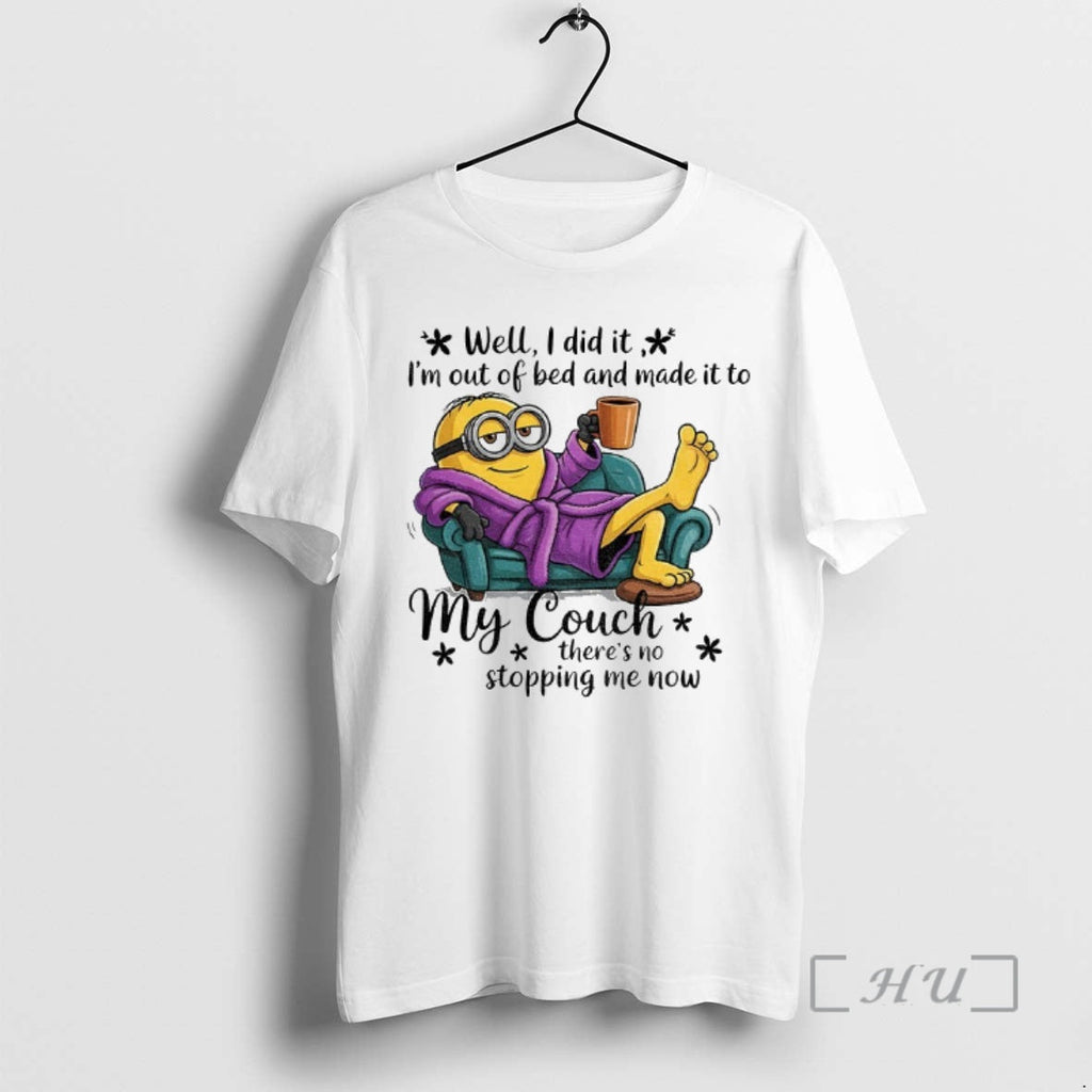 Officials Minion Well I Did Im Out Bed Made My - Adult & Kids T-Shirts, Sweatshirts & Hoodies apparel design preview 1