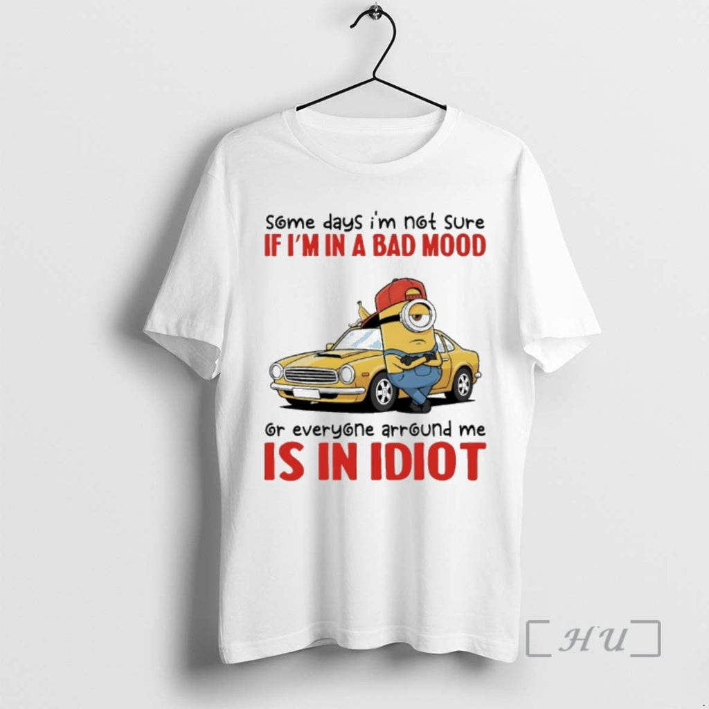 Officials Minions Car Some Days Im Not Sure If Bad - Adult & Kids T-Shirts, Sweatshirts & Hoodies apparel design preview 1