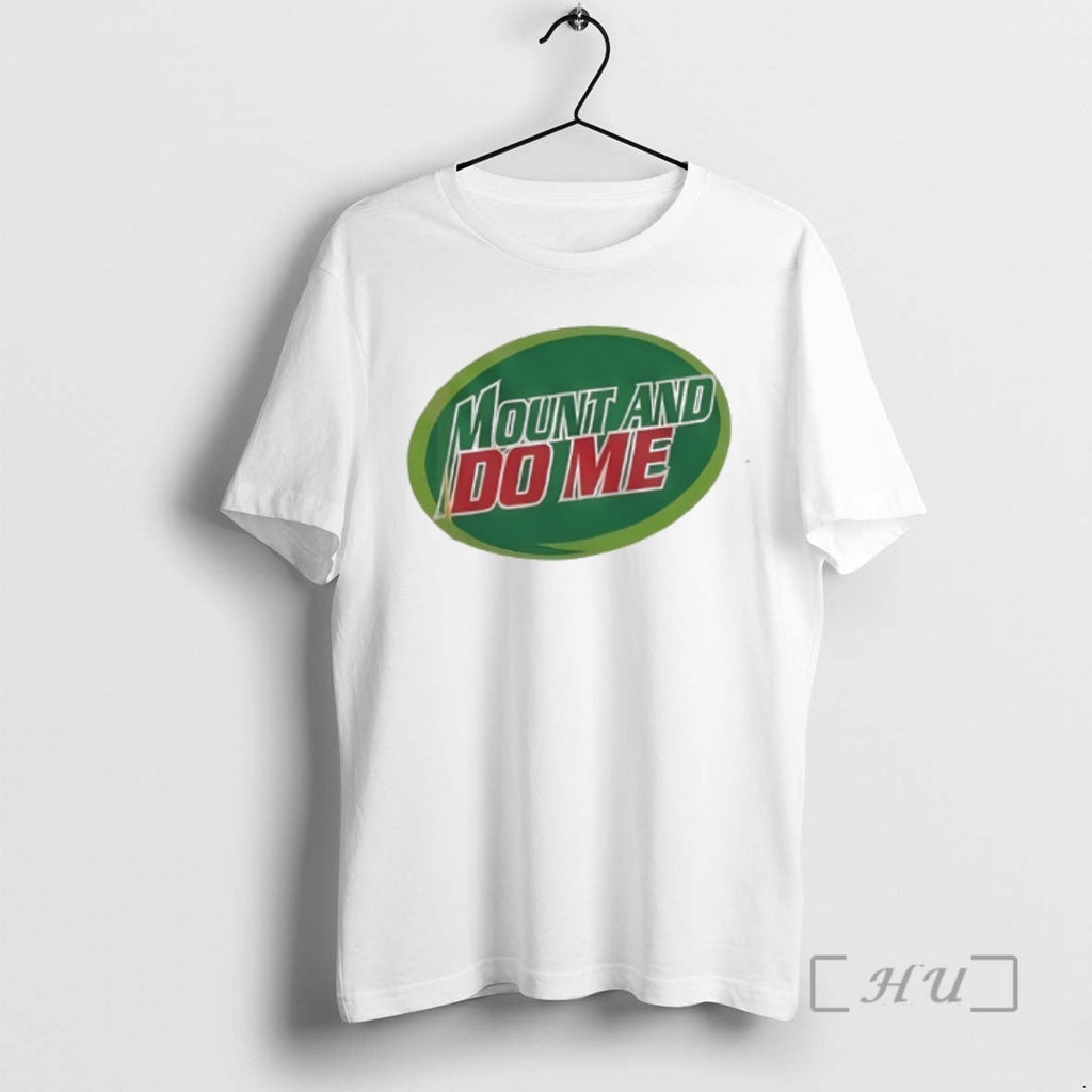 Officials Mount Do Me Mountain Dew Logo - Adult & Kids T-Shirts, Sweatshirts & Hoodies apparel design preview 1
